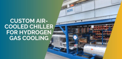 Custom Air-Cooled Chiller for Hydrogen Gas cooling