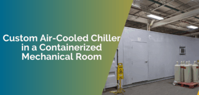 Air-Cooled Chiller in a Containerized Mechanical Room